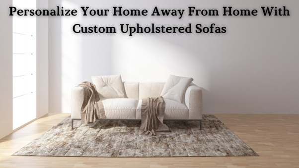 custom upholstered furniture