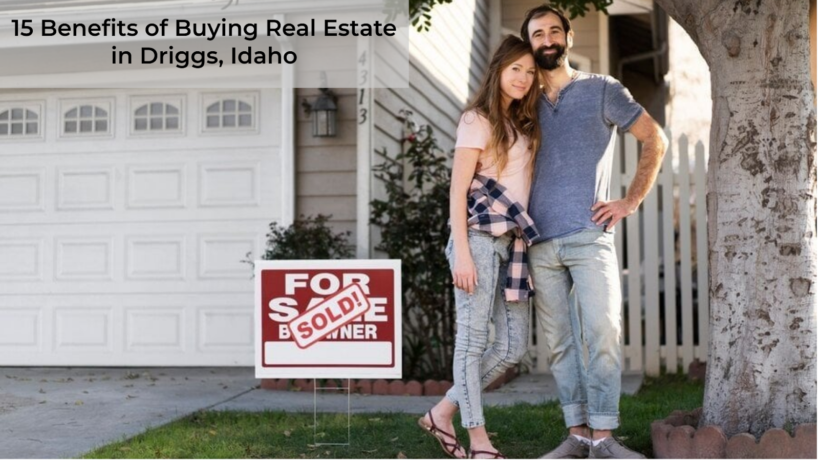 15 Benefits of Buying Real Estate in Driggs Idaho