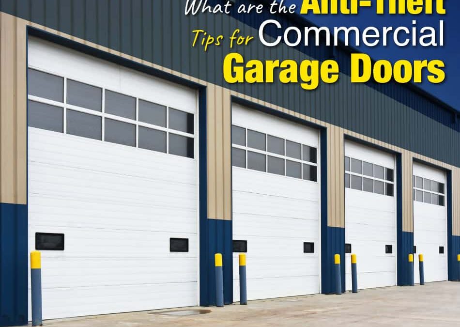 What are the Anti-theft Tips for Commercial Garage Doors?