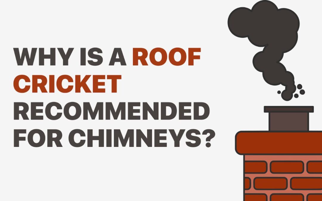 Why is a Roof Cricket Recommended for Chimneys?
